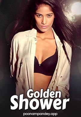 Golden Shower - Poonam Pandey